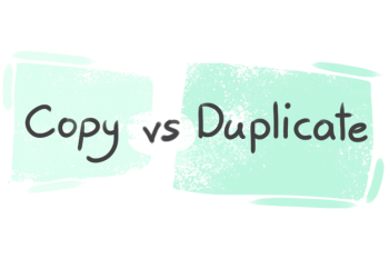 What is the difference between 'copy' and 'duplicate'?