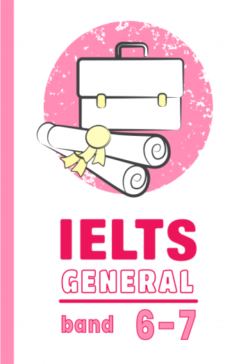 General Training IELTS (Band 6-7)