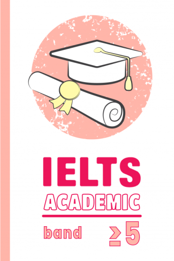 Academic IELTS (Band 5 and Below)