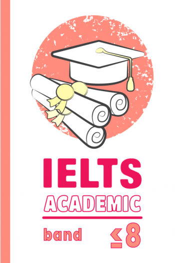 Academic IELTS (Band 8 and Above)