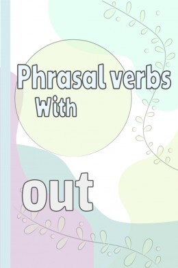 Phrasal Verbs With 'Out'