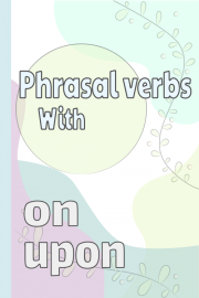 Kata Kerja Phrasal Menggunakan 'On' & 'Upon'