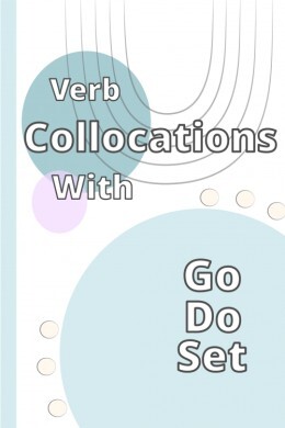 Verb Collocations With 'Do- Set- Go'