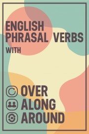 'Around'、'Over'、'Along'を使用した句動詞